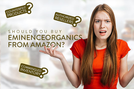 Should You Buy Eminence Organics from Amazon?