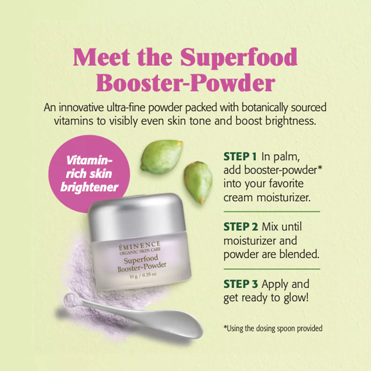 Eminence Superfood Booster-Powder directions